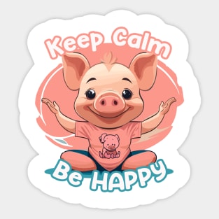 Keep Calm Be Happy Piglet Sticker